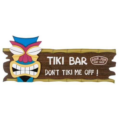 Ron Jon Don't Tiki Me Off Sign
